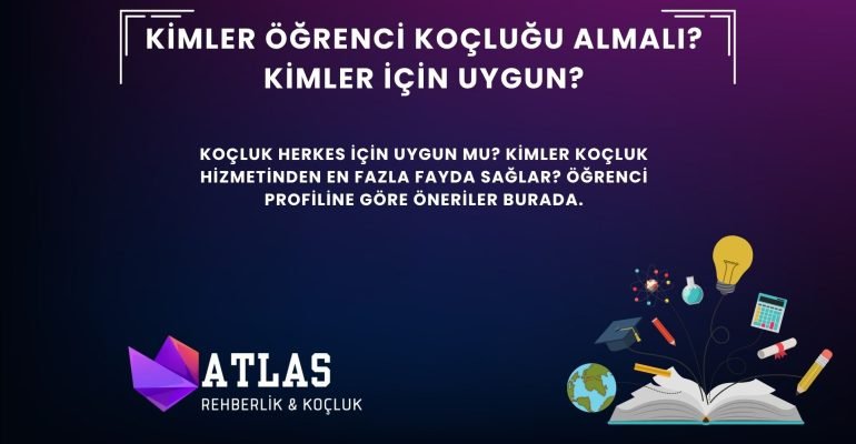 kimler koçluk almalı, koçluk kimlere fayda sağlar, koçluk kimler için uygundur, öğrenci koçluğu kimlere önerilir, koçluk alma şartları