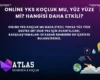 Online YKS koçluk ve yüz yüze koçluk avantajları karşılaştırması – Atlas Rehberlik 2025